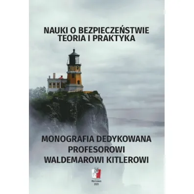 Nauki o bezpiecze�stwie. Teoria i praktyka - Mariusz Antoni Kami�ski