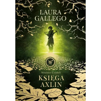 Ksi�ga Axlin. Stra�nicy Cytadeli. Tom 1 - Laura Gallego