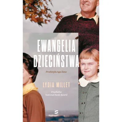 Ewangelia dzieci�stwa - Lydia Millet