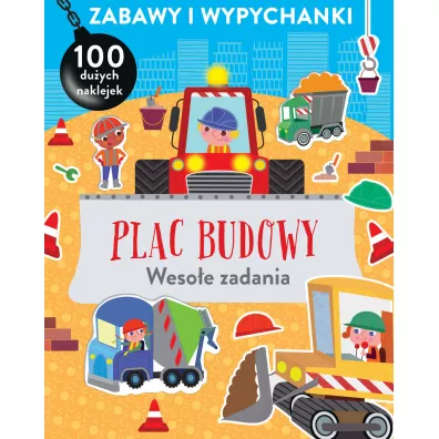Zabawy i wypychanki. Plac budowy. Weso�e zadania