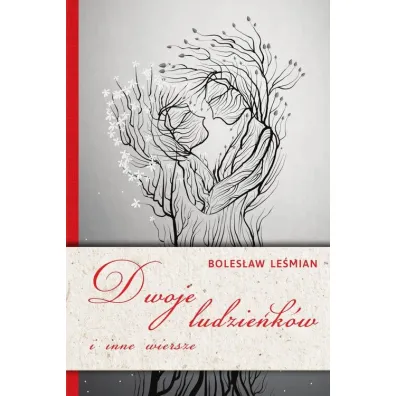 Dwoje ludzie�k�w i inne wiersze - Boles�aw Le�mian