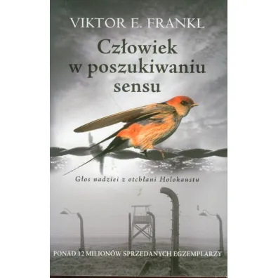 Cz�owiek w poszukiwaniu sensu. G�os nadziei z otch�ani Holokaustu - Viktor Emil Frankl
