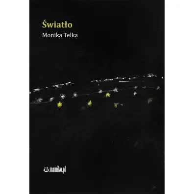 �wiat�o - Monika Telka
