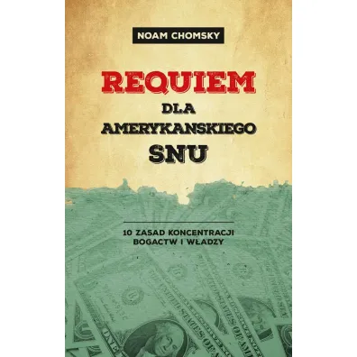Requiem dla ameryka�skiego snu - Noam Chomsky