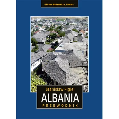 Albania. Przewodnik - Piotr Krzywda, Stanis�aw Figiel