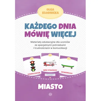 Ka�dego dnia m�wi� wi�cej. Miasto - Olga K�odnicka