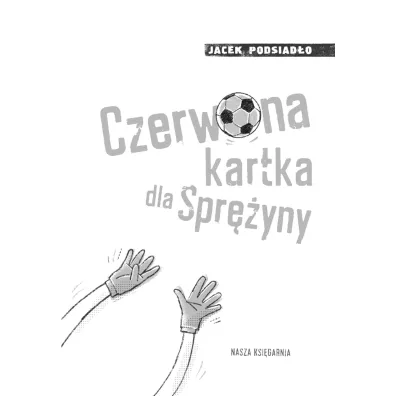 Czerwona kartka dla Spr�yny