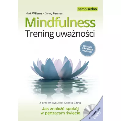 Mindfulness. Trening uwa�no�ci - Mark Williams, Danny Penman
