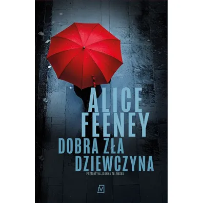 Dobra z�a dziewczyna - Alice Feeney