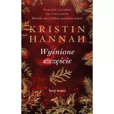 Wy�nione szcz�cie (pocket) - Kristin Hannah