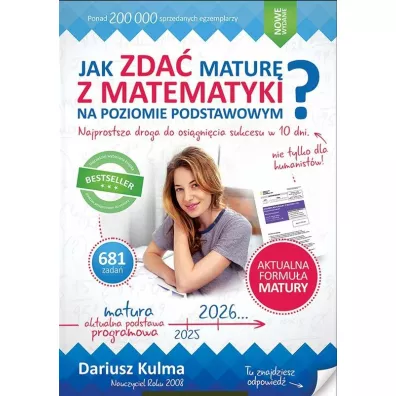 Jak zda� matur� z matematyki na poziomie podstawowym wersja 2024-2026 - Dariusz Kulma