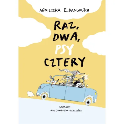 Raz, dwa, psy, cztery - Agnieszka  Elbanowska