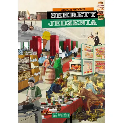 Sekrety jedzenia - Andrzej Fiedoruk