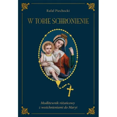 W Tobie schronienie BR - Rafa� Piechocki