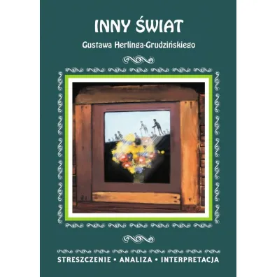 Inny �wiat Gustawa H.Grudzi�skiego. Streszczenie - Ma�gorzata Kami�ska
