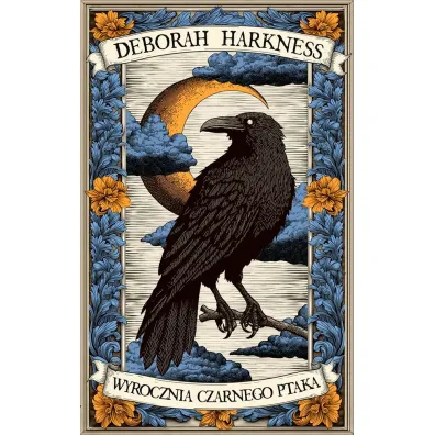 Wyrocznia czarnego ptaka. Ksi�ga Wszystkich Dusz. Tom 5 - Deborah Harkness