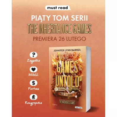 Games Untold. Mi�o�� to w�adza. The Inheritance Games. Tom 5