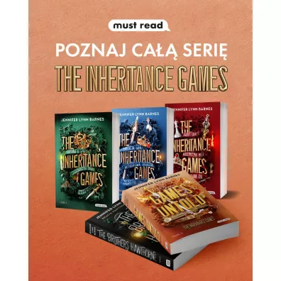 Games Untold. Mi�o�� to w�adza. The Inheritance Games. Tom 5