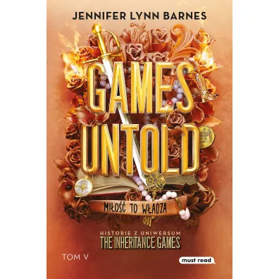 Games Untold. Mi�o�� to w�adza. The Inheritance Games. Tom 5