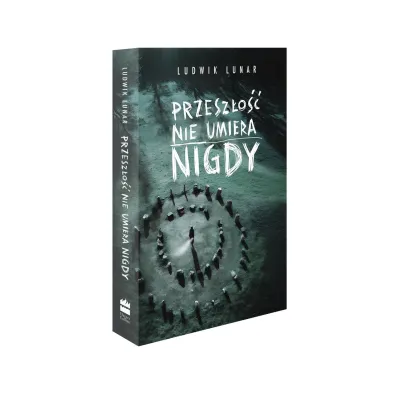 Przesz�o�� nie umiera nigdy