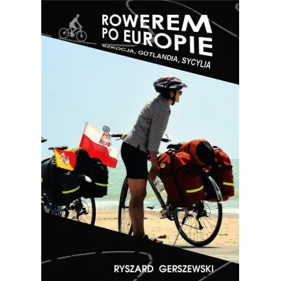 Rowerem po Europie. Szkocja, Gotlandia, Sycylia - Ryszard Gerszewski