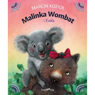 Malinka Wombat. Malinka Wombat i Koala