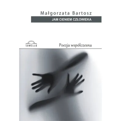 Jam cieniem cz�owieka - Ma�gorzata Bartosz