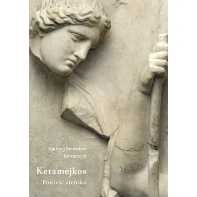 Keramejkos. Powie�� ate�ska - Andrzej Stanis�aw Kowalczyk