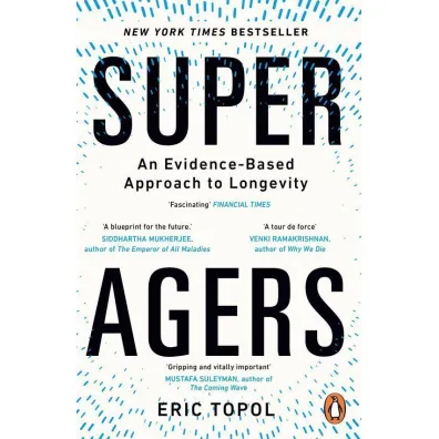 Super Agers - Eric Topol