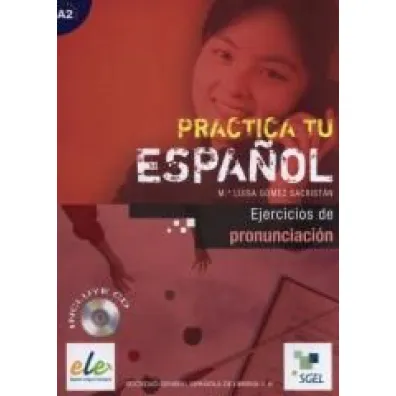 Practica tu espanol. Ejercicios de.. A2 + CD
