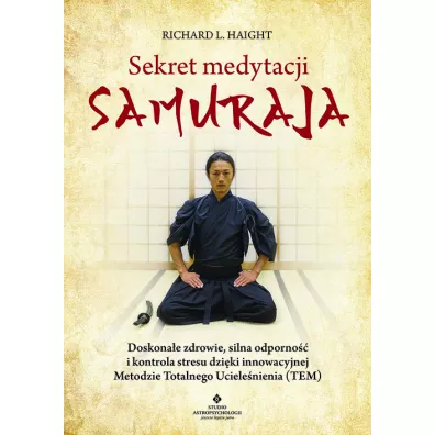 Sekret medytacji samuraja - Richard L. Haight