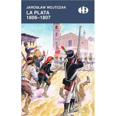 La Plata 1806-1807 - Jaros�aw Wojtczak