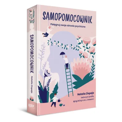 Samopomocownik. Piel�gnuj swoje zdrowie psychiczne