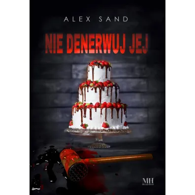 Nie denerwuj jej - Alex  Sand