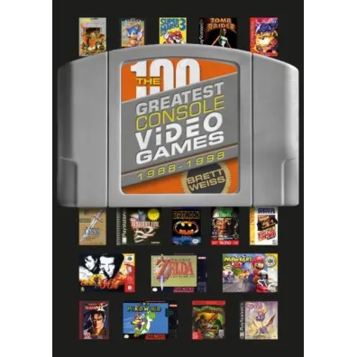 The 100 Greatest Console Video Games - Brett  Weiss