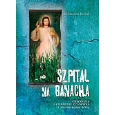 SZPITAL NA BANACHA-APOSTOLICUM - Mariusz Ks Berny�