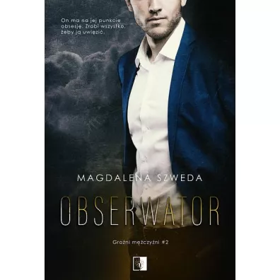Obserwator. Gro�ni m�czy�ni. Tom 2 - Magdalena Szweda