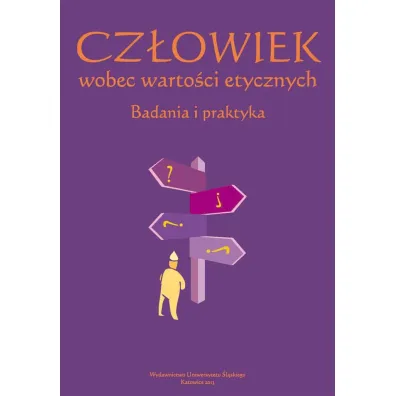 Cz�owiek wobec warto�ci etycznych. Badania i praktyka - Agata Chudzicka-Czupa�a