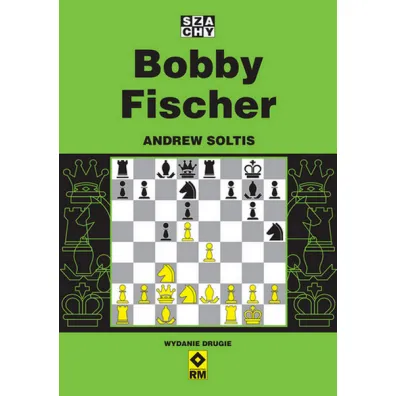 Bobby Fischer - Andrew Soltis