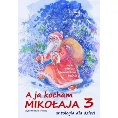 A ja kocham Miko�aja 3 - Krystyna Wajda