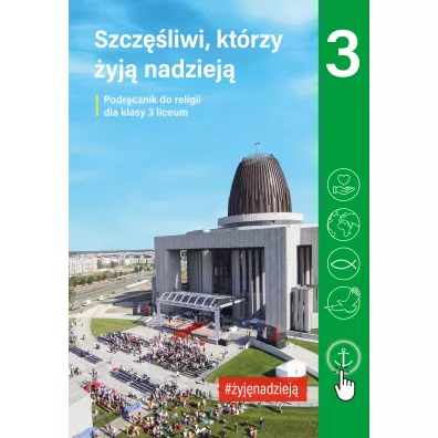 Szczliwi, ktrzy yj nadziej. Podrcznik do religii dla klasy 3 liceum - Elbieta Kondrak, Krzysztof Mielnicki