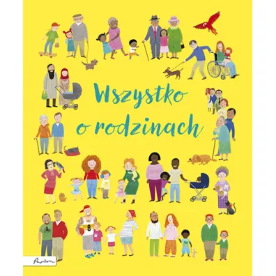Wszystko o rodzinach - Felicity Brooks