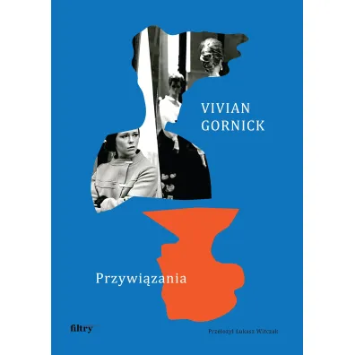 Przywi�zania - Vivian  Gornick