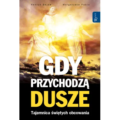 Gdy przychodz� dusze. Tajemnica �wi�tych obcowania - Henryk Bejda