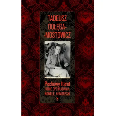 Pechowy literat i inne opowiadania, nowele, humoreski - Tadeusz Do��ga-Mostowicz