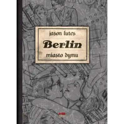 Miasto dymu. Berlin. Tom 2 - Jason Lutes