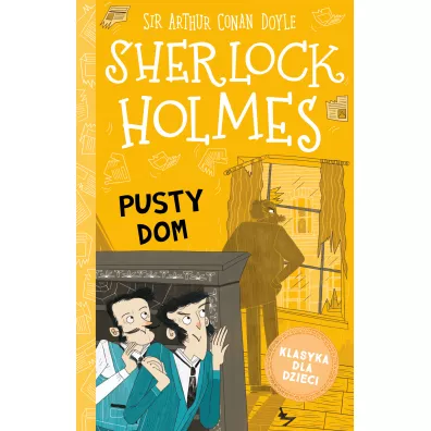 Pusty dom. Klasyka dla dzieci. Sherlock Holmes. Tom 21 - Artur Conan Doyle