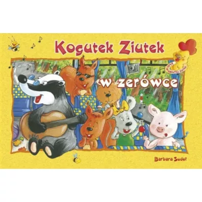 Ziutek. Kogutek Ziutek w zer�wce - Barbara Sudo�