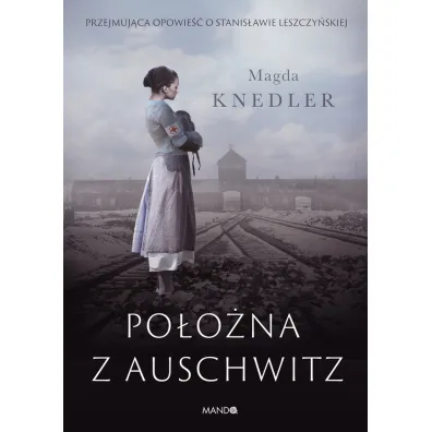 Po�o�na z Auschwitz - Magda Knedler