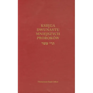 Ksi�ga dwunastu mniejszych prorok�w - Izaak Cylkow